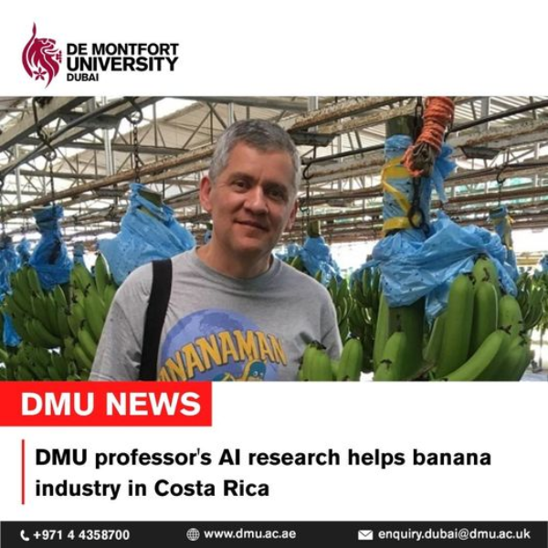 A professor at De Montfort University Leicester (DMU) is using research through Artificial Intelligence (AI) to boost banana production in Costa Rica which could help producers save wasted fr